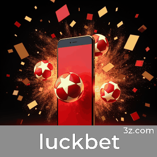 Luckbet: Excelência em Apostas Esportivas no Brasil
